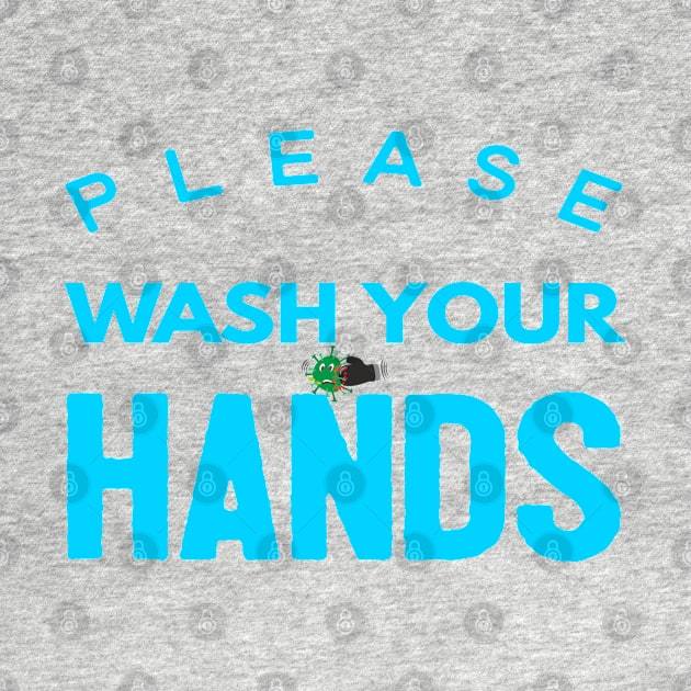 Please Wash Your Hands by Happy - Design